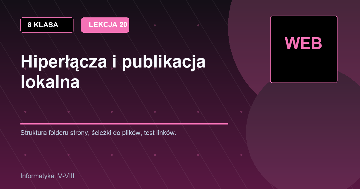 8 klasa - Hiperłącza i publikacja lokalna
